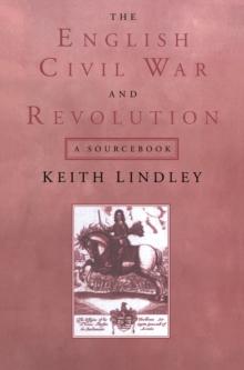 The English Civil War and Revolution : A Sourcebook