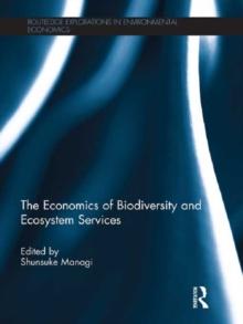 The Economics of Biodiversity and Ecosystem Services