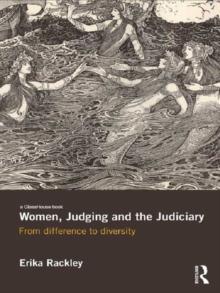 Women, Judging and the Judiciary : From Difference to Diversity