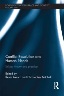 Conflict Resolution and Human Needs : Linking Theory and Practice