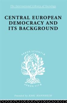 Central European Democracy and its Background : Economic and Political Group Organizations