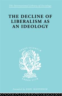 The Decline of Liberalism as an Ideology