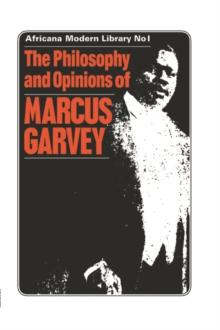 The Philosophy and Opinions of Marcus Garvey : Africa for the Africans