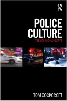 Police Culture : Themes and Concepts