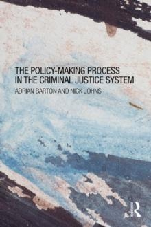 The Policy Making Process in the Criminal Justice System