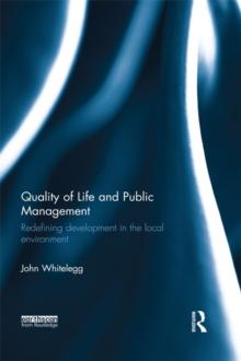 Quality of Life and Public Management : Redefining Development in the Local Environment