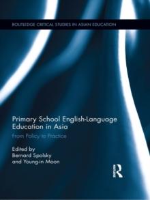 Primary School English-Language Education in Asia : From Policy to Practice