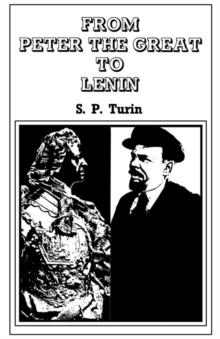 From Peter the Great to Lenin Cb : History of Russian Labour Movement With Special Reference to Trade Unionism