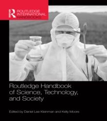 Routledge Handbook of Science, Technology, and Society