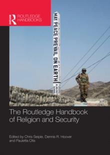 The Routledge Handbook of Religion and Security