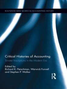 Critical Histories of Accounting : Sinister Inscriptions in the Modern Era