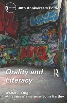 Orality and Literacy : 30th Anniversary Edition