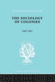 The Sociology of Colonies [Part 2] : An Introduction to the Study of Race Contact