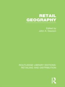 Retail Geography (RLE Retailing and Distribution)