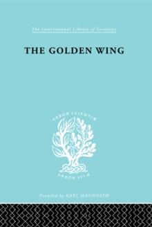 The Golden Wing : A Sociological Study of Chinese Familism