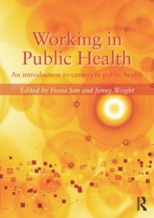 Working in Public Health : An introduction to careers in public health