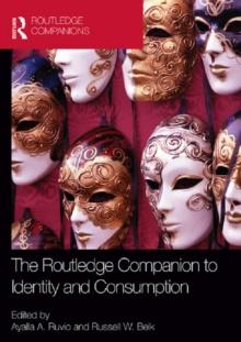 The Routledge Companion to Identity and Consumption