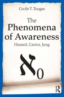 The Phenomena of Awareness : Husserl, Cantor, Jung