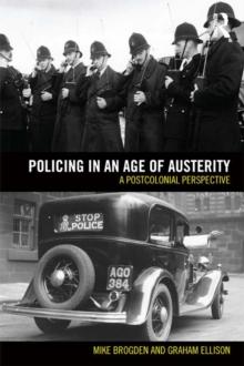 Policing in an Age of Austerity : A postcolonial perspective