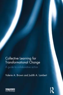 Collective Learning for Transformational Change : A Guide to Collaborative Action