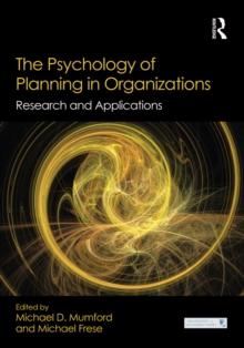 The Psychology of Planning in Organizations : Research and Applications