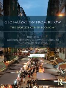 Globalization from Below : The World's Other Economy