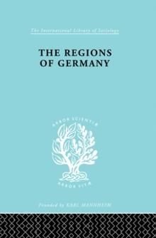 The Regions of Germany : A Geographical Interpretation