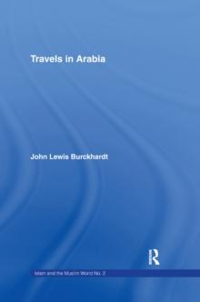 Travels in Arabia : Comprehending an Account of those Territories in Hedjaz which the Mohammedans regard as Sacred