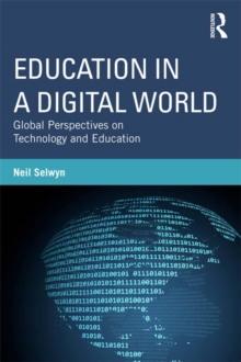 Education in a Digital World : Global Perspectives on Technology and Education