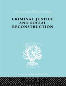 Criminal Justice and Social Reconstruction