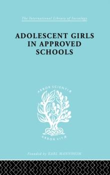 Adolescent Girls in Approved Schools