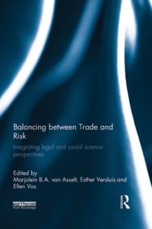 Balancing Between Trade and Risk : Integrating Legal and Social Science Perspectives