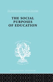 The Social Purposes of Education : Personal and Social Values in Education