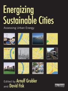 Energizing Sustainable Cities : Assessing Urban Energy