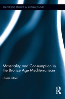 Materiality and Consumption in the Bronze Age Mediterranean