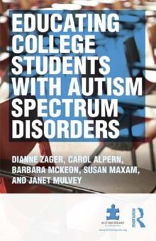 Educating College Students with Autism Spectrum Disorders