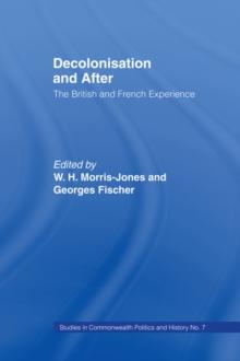 Decolonisation and After : The British French Experience