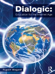 Dialogic: Education for the Internet Age