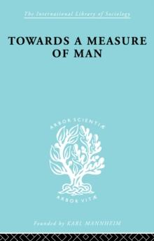 Towards a Measure of Man : The Frontiers of Normal Adjustment