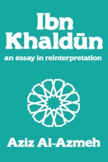 Ibn Khaldun : A Reinterpretation