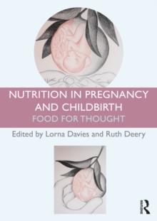 Nutrition in Pregnancy and Childbirth : Food for Thought