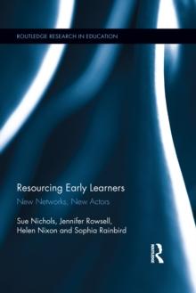 Resourcing Early Learners : New Networks, New Actors