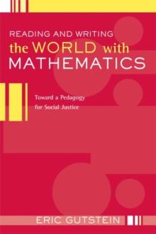 Reading and Writing the World with Mathematics : Toward a Pedagogy for Social Justice