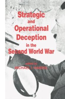 Strategic and Operational Deception in the Second World War