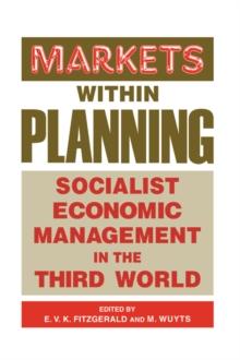 Markets within Planning : Socialist Economic Management in the Third World