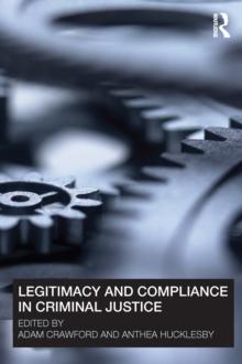 Legitimacy and Compliance in Criminal Justice