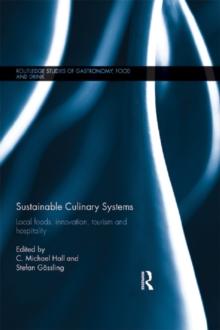 Sustainable Culinary Systems : Local Foods, Innovation, Tourism and Hospitality