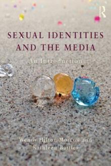 Sexual Identities and the Media : An Introduction