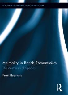 Animality in British Romanticism : The Aesthetics of Species