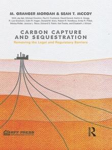 Carbon Capture and Sequestration : Removing the Legal and Regulatory Barriers